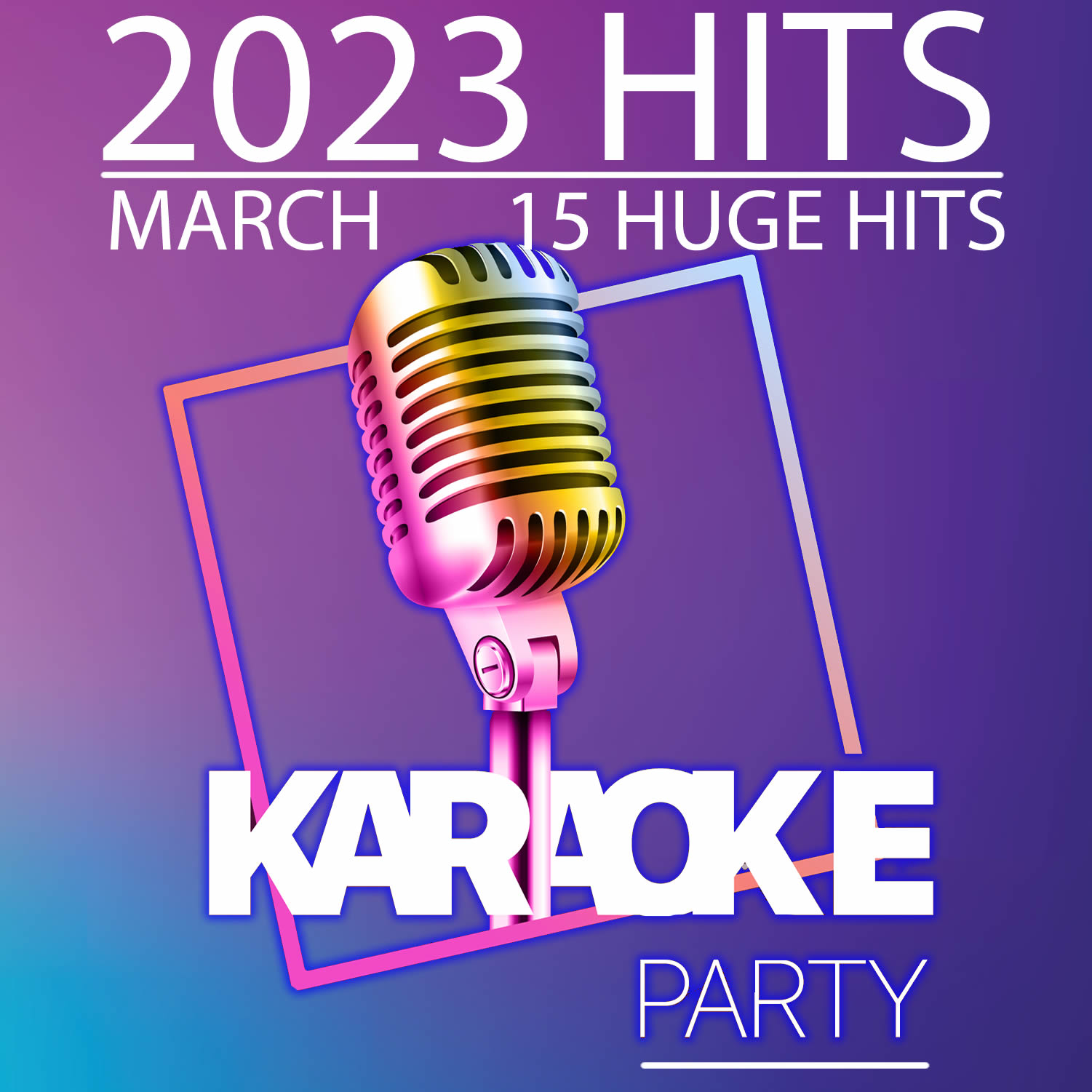 2023 March Karaoke Hits - 15 Hits